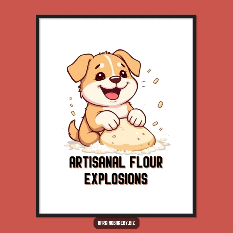 Funny Dog Baker Poster: Flour Flying Pup Kneading Dough Art