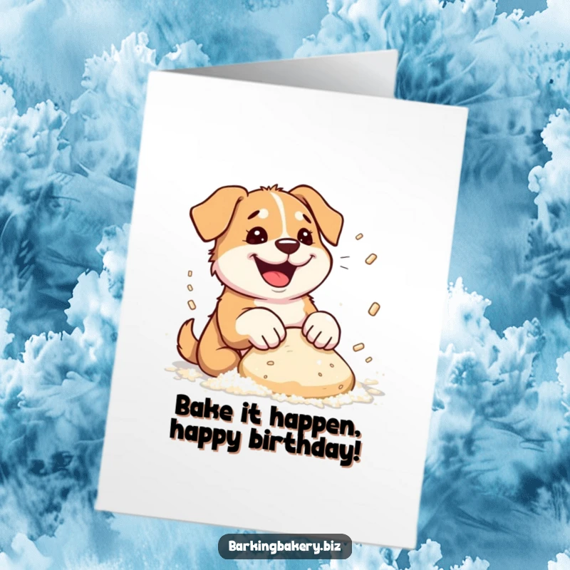 Funny Free Printable Birthday Card showing a dog enthusiastically kneading dough, sending flour everywhere.