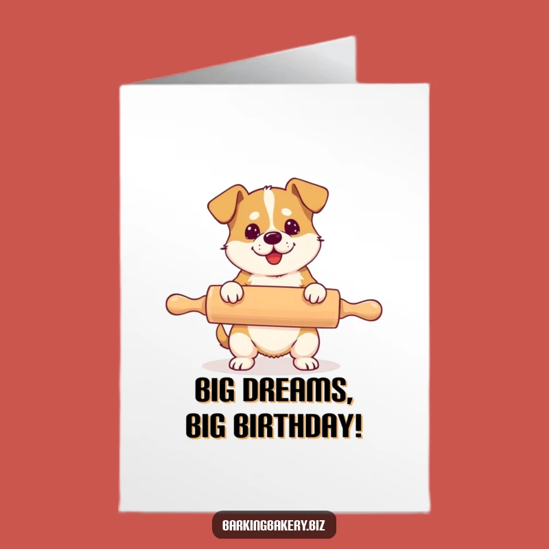 Free Printable Funny Birthday Card: Big Rolling Pin Dog, Hilarious Downloadable Gift