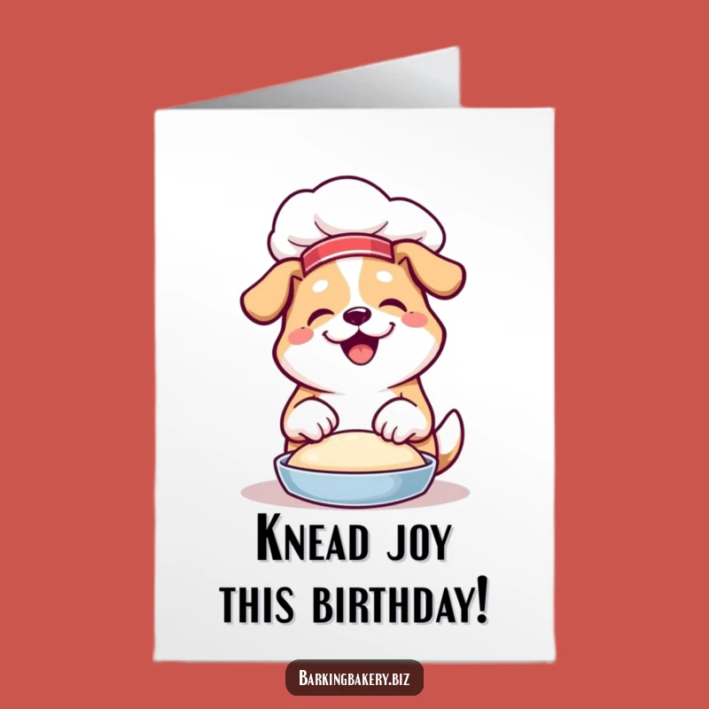 Free Printable Funny Birthday Card: Chef Dog Kneading Dough, Hilarious Downloadable Gift