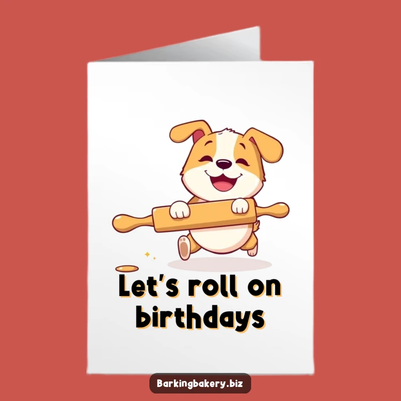 Free Printable Birthday Card: Funny Dog Rolling Pin Chase - Downloadable Dog Lover Gift