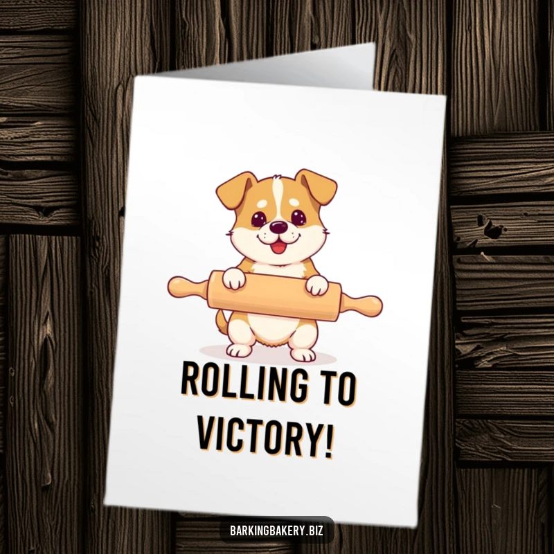 Funny Free Printable Congratulations Card: Dog comically attempting to use a massive rolling pin that dwarfs its entire body.