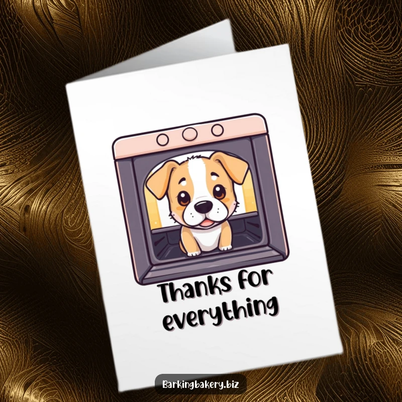 Funny Free Printable Thank You Card: A dog with curious eyes looks into an oven, awaiting a treat.