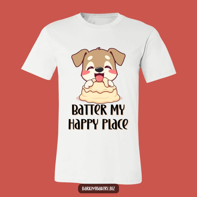 Funny Dog Cake Batter T-Shirt: Happy Pup Tee - Hilarious Dog Lover Gift